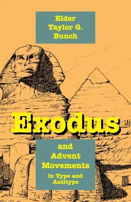 Mișcările Exodului și Adventului în tip și antitip - Exodus and Advent Movements in Type and Antitype