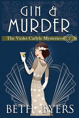 Gin & Murder: O Violet Carlyle Cozy mister istoric - Gin & Murder: A Violet Carlyle Cozy Historical Mystery