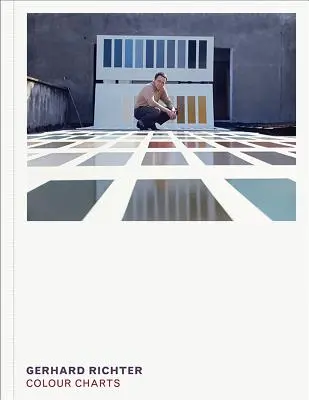 Gerhard Richter: Tablouri de culori - Gerhard Richter: Colour Charts