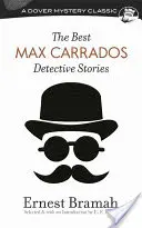 Cele mai bune povestiri polițiste ale lui Max Carrados - The Best Max Carrados Detective Stories