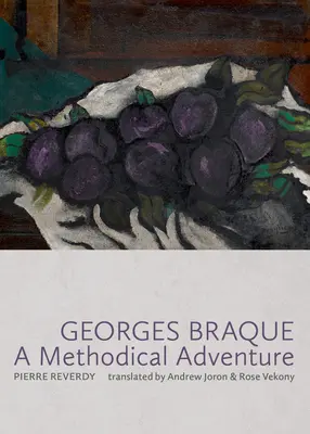 Georges Braque: O aventură metodică - Georges Braque: A Methodical Adventure