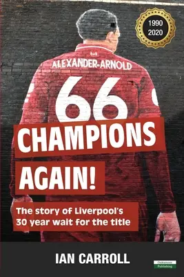Din nou campioni!: Povestea celor 30 de ani de așteptare a titlului de către Liverpool [US Edition] - Champions Again!: The Story of Liverpool's 30-Year Wait for the Title [US Edition]