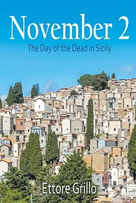 2 noiembrie: Ziua morților în Sicilia - November 2: The Day of the Dead in Sicily