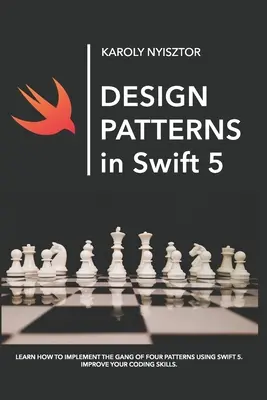 Design Patterns in Swift 5: Aflați cum să implementați Gang of Four Design Patterns folosind Swift 5. Îmbunătățiți-vă abilitățile de codare. - Design Patterns in Swift 5: Learn how to implement the Gang of Four Design Patterns using Swift 5. Improve your coding skills.