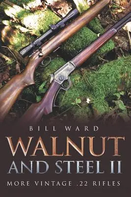 Walnut and Steel II: Mai multe puști .22 de epocă - Walnut and Steel II: More Vintage .22 Rifles