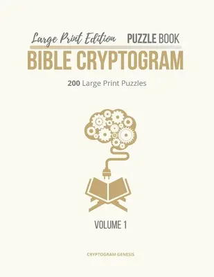 Ediție mare de tipar Puzzle Book Bible Cryptogram: Criptograme biblice, Carte puzzle de criptograme cu versete biblice, Criptograme creștine cu tiraj mare - Large Print Edition Puzzle Book Bible Cryptogram: Bible Cryptograms, Cryptogram Puzzle Book With Bible Verses, Large Print Christian Cryptograms