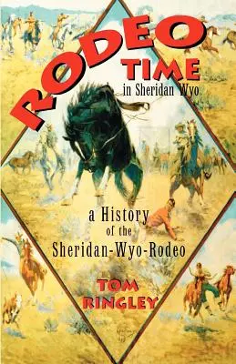 Rodeo în Sheridan Wyo - Rodeo Time in Sheridan Wyo