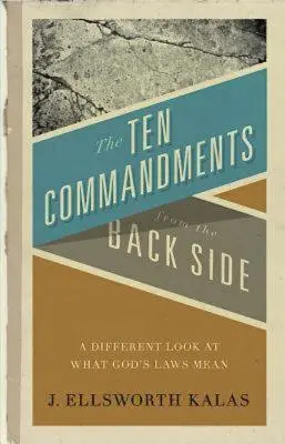 Cele zece porunci din partea din spate: Povestiri biblice cu o întorsătură - The Ten Commandments from the Back Side: Bible Stories with a Twist