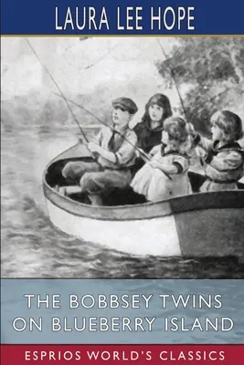 Gemenii Bobbsey pe insula Blueberry (Esprios Classics) - The Bobbsey Twins on Blueberry Island (Esprios Classics)