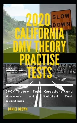 2020 California DMV Theory Practise Test: 390 de întrebări și răspunsuri la testul teoretic cu întrebări anterioare aferente - 2020 California DMV Theory Practise Test: 390 Theory test Questions and Answers with Related Past Questions