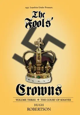 Coroanele nebunilor (The Fools' Crowns): The Court of Knaves - The Fools' Crowns: The Court of Knaves