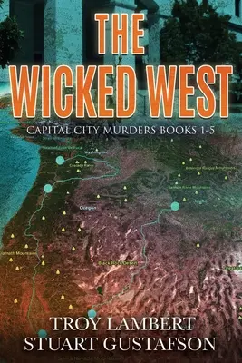 The Wicked West: Books 1-5 of the Capital City Murders Series (Cărțile 1-5 din seria Crimele din Capitală) - The Wicked West: Books 1-5 of the Capital City Murders Series