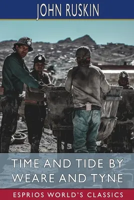 Timp și maree de Weare și Tyne (Esprios Classics) - Time and Tide by Weare and Tyne (Esprios Classics)