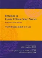Lecturi în povestiri chinezești clasice: Pasiune și dorință - Readings in Classic Chinese Short Stories: Passion and Desire