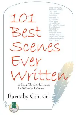 101 Cele mai bune scene scrise vreodată: O zbenguială prin literatură pentru scriitori și cititori - 101 Best Scenes Ever Written: A Romp Through Literature for Writers and Readers