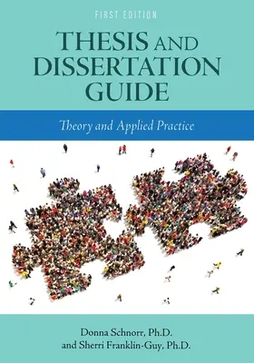 Ghid pentru teze și disertații: Teorie și practică aplicată - Thesis and Dissertation Guide: Theory and Applied Practice