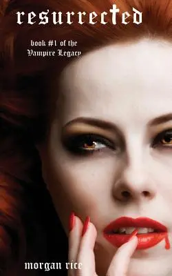 Resurrected (Cartea #9 în Jurnalele Vampirilor) - Resurrected (Book #9 in the Vampire Journals)