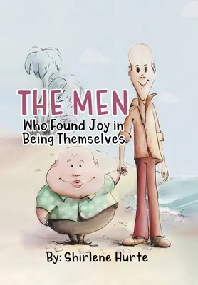 Oamenii care au găsit bucurie în a fi ei înșiși - The Men Who Found Joy in Being Themselves