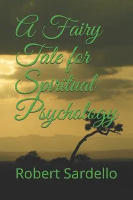 Un basm pentru psihologia sufletească - A Fairy Tale for Spiritual Psychology
