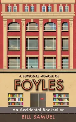 Un librar accidental: O amintire personală despre Foyles - An Accidental Bookseller: A Personal Memoir of Foyles