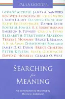 În căutarea sensului: O introducere în interpretarea Noului Testament. Paula Gooder - Searching for Meaning: An Introduction to Interpreting the New Testament. Paula Gooder