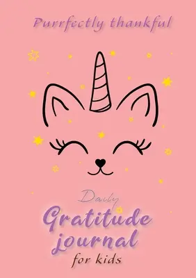 Purrfectly Thankful! Jurnal zilnic de recunoștință pentru copii (A5 - 5,8 x 8,3 inch) - Purrfectly Thankful! Daily Gratitude Journal for Kids (A5 - 5.8 x 8.3 inch)