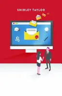 Email Essentials: Cum să scrii e-mailuri eficiente și să construiești relații excelente, mesaj cu mesaj - Email Essentials: How to Write Effective Emails and Build Great Relationships One Message at a Time