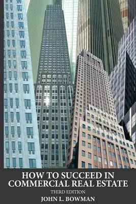 Cum să reușești în domeniul imobiliar comercial - How to Succeed in Commercial Real Estate