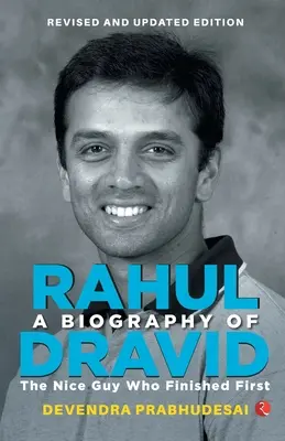O biografie a lui Rahul Dravid (Revizuire) - A Biography of Rahul Dravid (Revise)