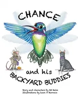 Chance și prietenii lui din curtea din spate - Chance and His Backyard Buddies