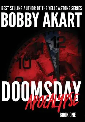 Apocalipsa apocaliptică: Un thriller post-apocaliptic de supraviețuire - Doomsday Apocalypse: A Post-Apocalyptic Survival Thriller