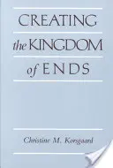 Crearea regatului scopurilor - Creating the Kingdom of Ends