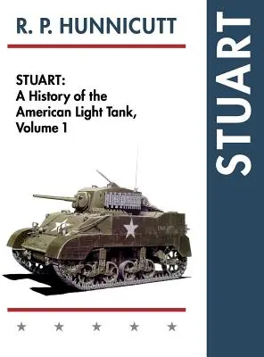 Stuart: O istorie a tancurilor ușoare americane, vol. 1 - Stuart: A History of the American Light Tank, Vol. 1