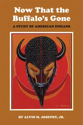 Now That the Buffalo's Gone: A Study of Today's American Indians