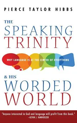 Trinitatea vorbitoare și lumea Sa cu cuvinte - The Speaking Trinity and His Worded World