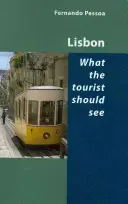 Lisabona - Ce ar trebui să vadă turistul - Lisbon - What the Tourist Should See