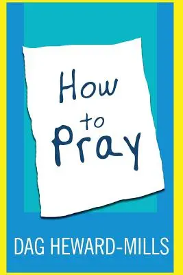 Cum să te rogi - How to Pray