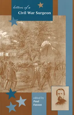Scrisorile unui chirurg din Războiul Civil - Letters of a Civil War Surgeon