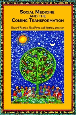 Medicina socială și viitoarea transformare - Social Medicine and the Coming Transformation