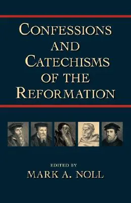 Confesiuni și catehisme ale Reformei - Confessions and Catechisms of the Reformation