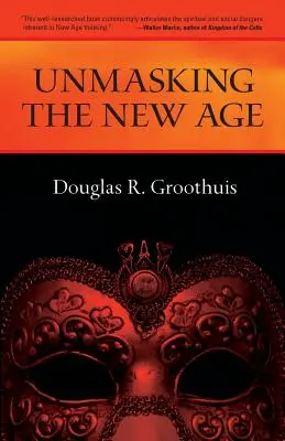 Demascarea Noii Ere: Un ghid pentru grupuri bune - Unmasking the New Age: A Guide for Good Groups
