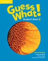Guess What! Limba engleză americană Nivelul 2 Cartea elevului - Guess What! American English Level 2 Student's Book