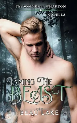 Taming the Beast: O nuvelă - Taming the Beast: A Novella