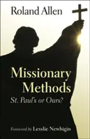 Metode misionare: St. Paul's or Our's? - Missionary Methods: St. Paul's or Our's?