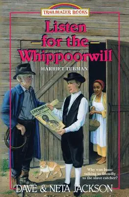 Listen for the Whippoorwill: Prezentarea lui Harriet Tubman - Listen for the Whippoorwill: Introducing Harriet Tubman