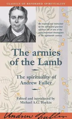 Armatele Mielului: Spiritualitatea lui Andrew Fuller - The Armies of the Lamb: The Spirituality of Andrew Fuller