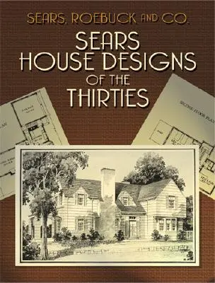 Modele de case Sears din anii treizeci - Sears House Designs of the Thirties