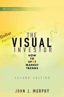 Investitorul vizual: Cum să observi tendințele pieței - The Visual Investor: How to Spot Market Trends