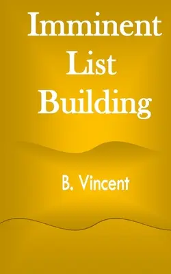 Construirea unei liste iminente - Imminent List Building