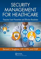 Managementul securității pentru asistența medicală: Prevenirea proactivă a evenimentelor și rezolvarea eficientă - Security Management for Healthcare: Proactive Event Prevention and Effective Resolution
